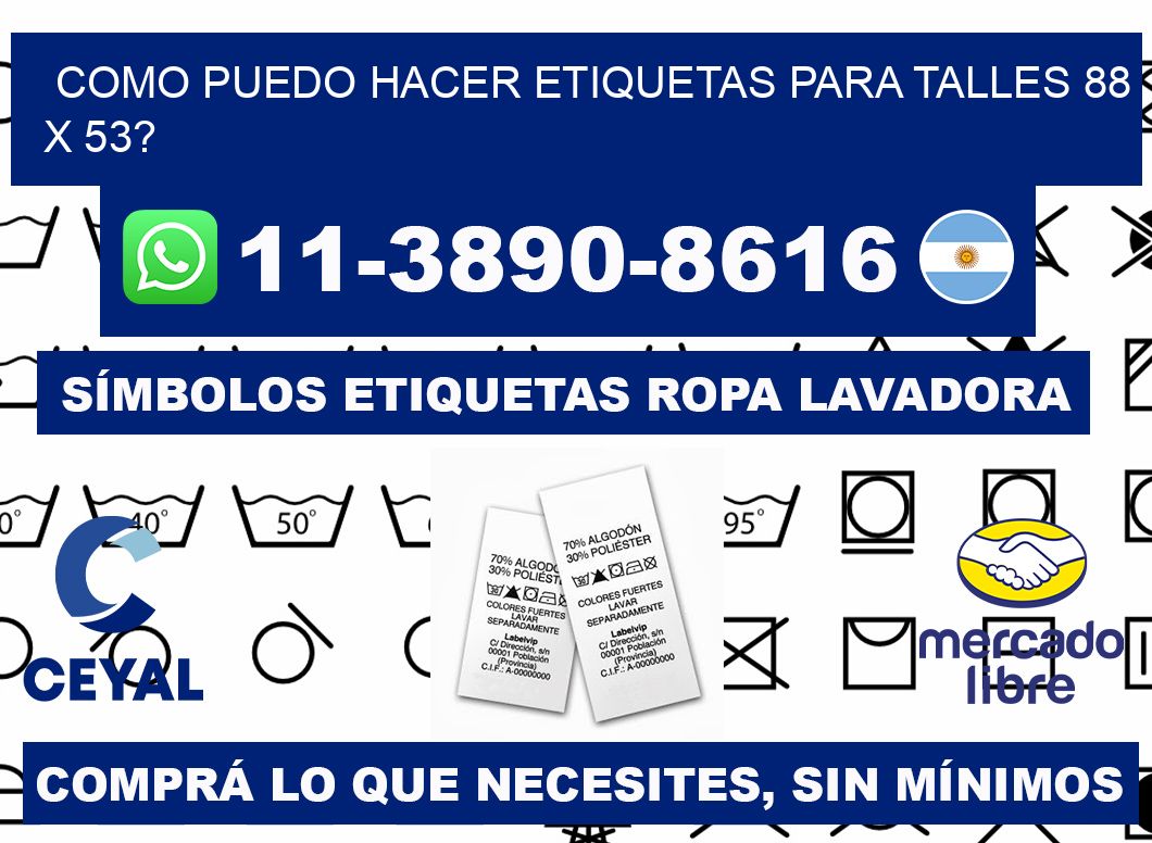 como puedo hacer etiquetas para talles 88 x 53?