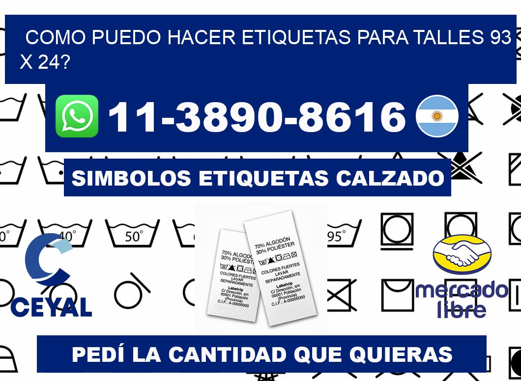 como puedo hacer etiquetas para talles 93 x 24?