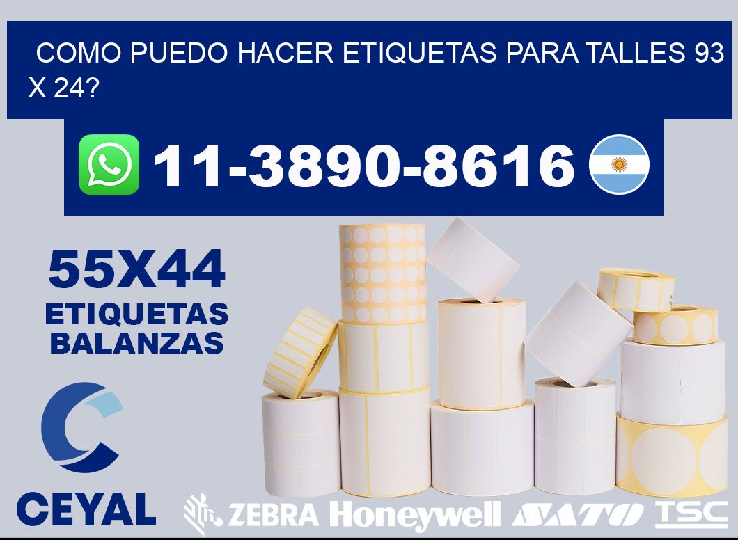 como puedo hacer etiquetas para talles 93 x 24?