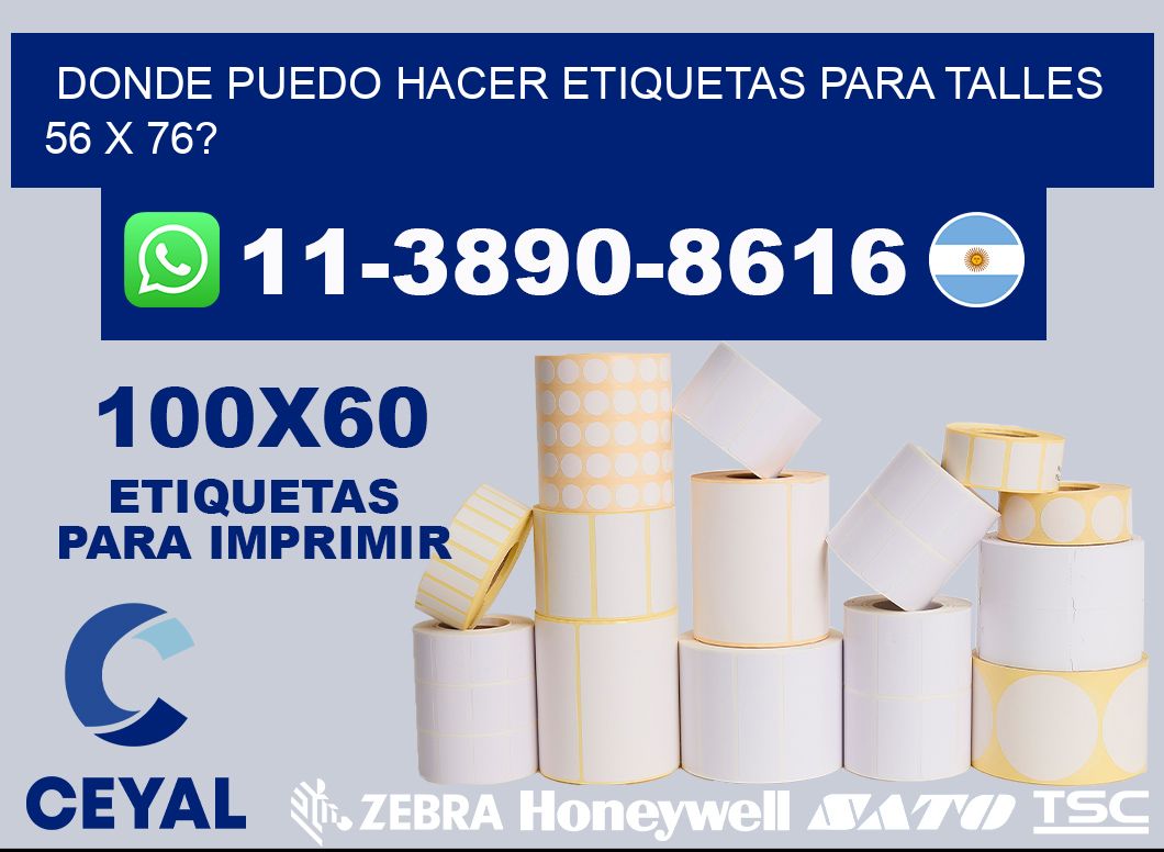 donde puedo hacer etiquetas para talles 56 x 76?