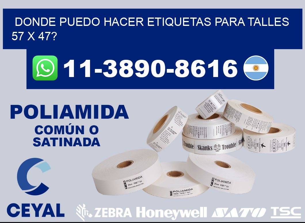 donde puedo hacer etiquetas para talles 57 x 47?