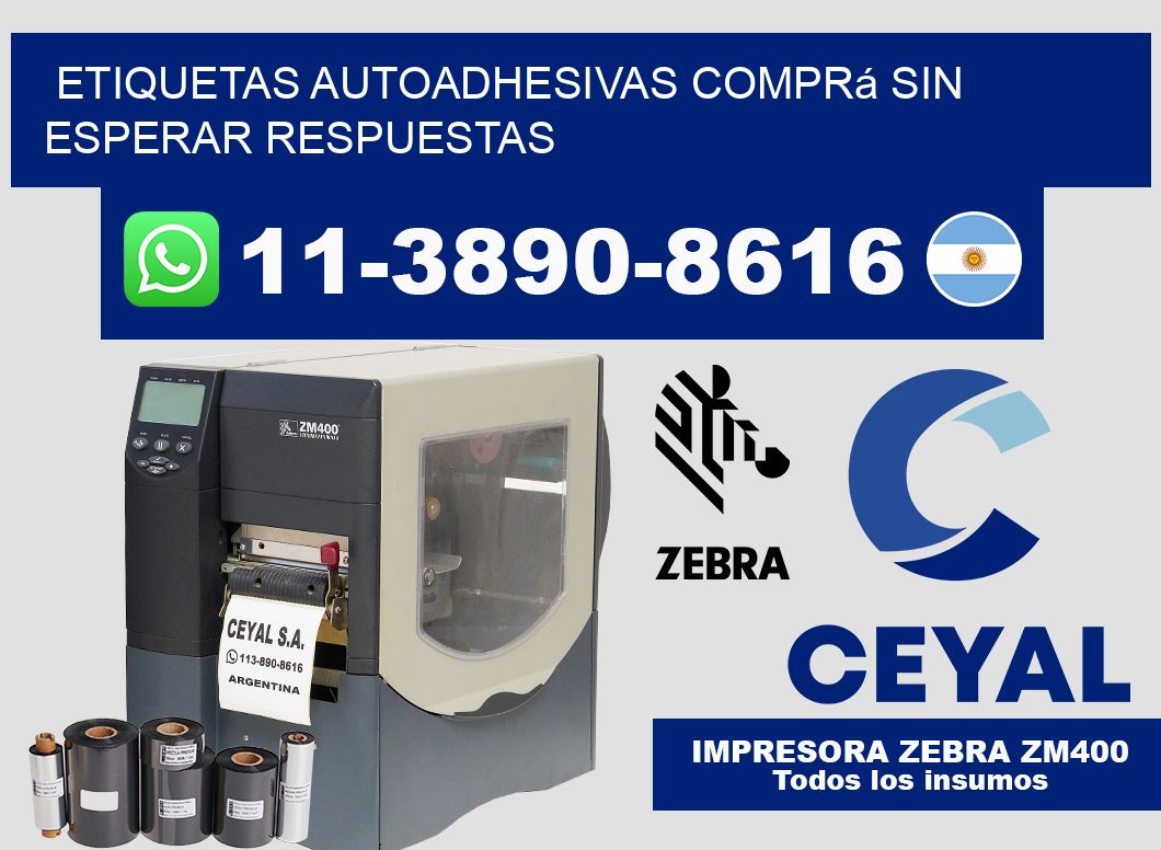 ETIQUETAS AUTOADHESIVAS Comprá sin esperar respuestas