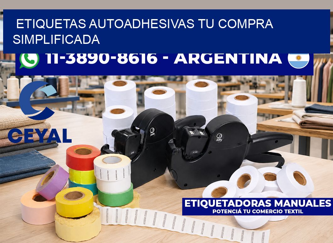 ETIQUETAS AUTOADHESIVAS Tu compra simplificada