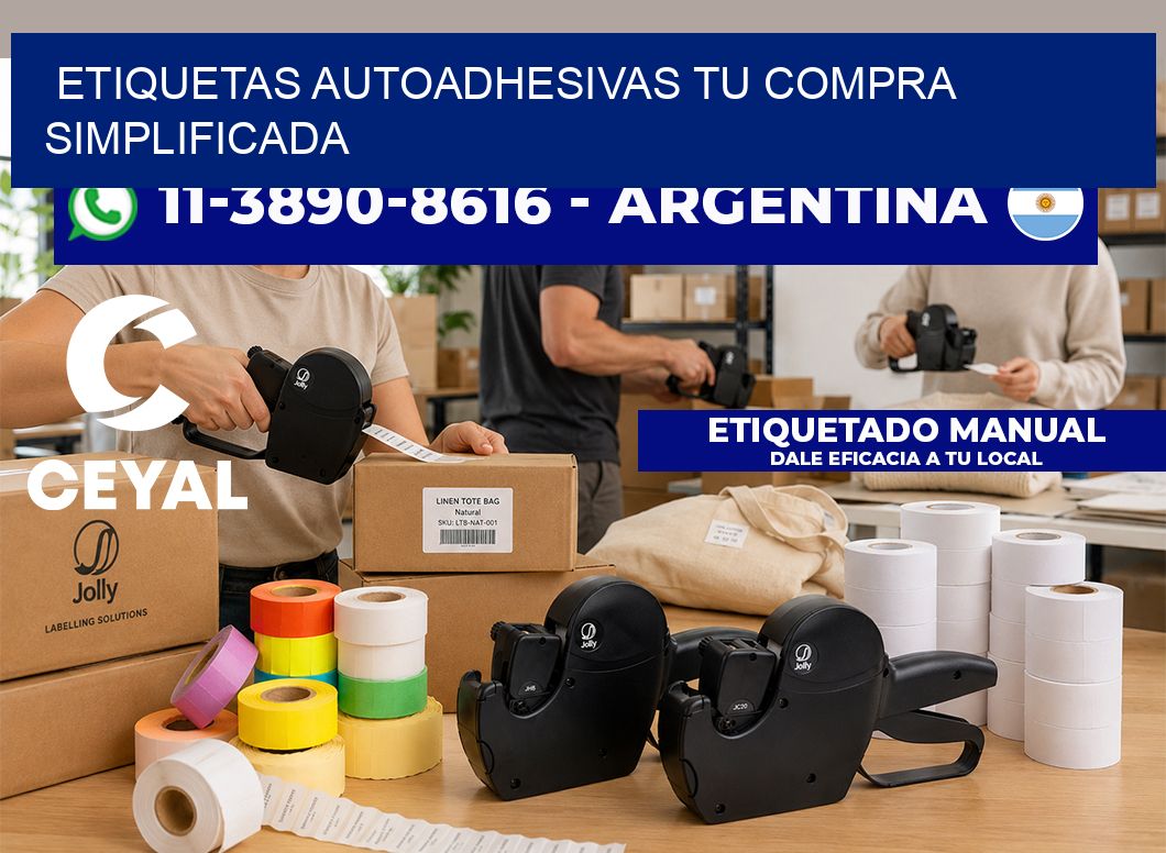 ETIQUETAS AUTOADHESIVAS Tu compra simplificada