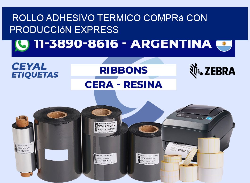 ROLLO ADHESIVO TERMICO Comprá con producción express