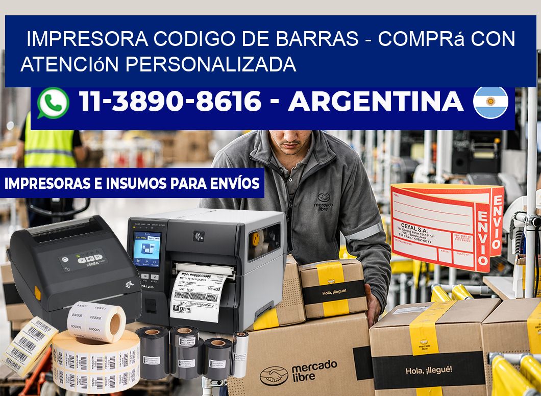 IMPRESORA CODIGO DE BARRAS - Comprá con atención personalizada