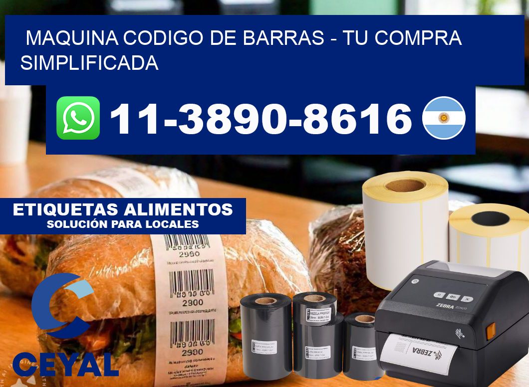 MAQUINA CODIGO DE BARRAS - Tu compra simplificada