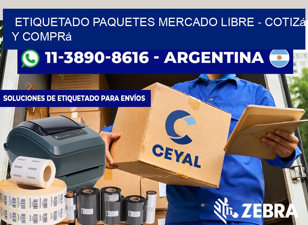 etiquetado paquetes mercado libre - Cotizá y comprá