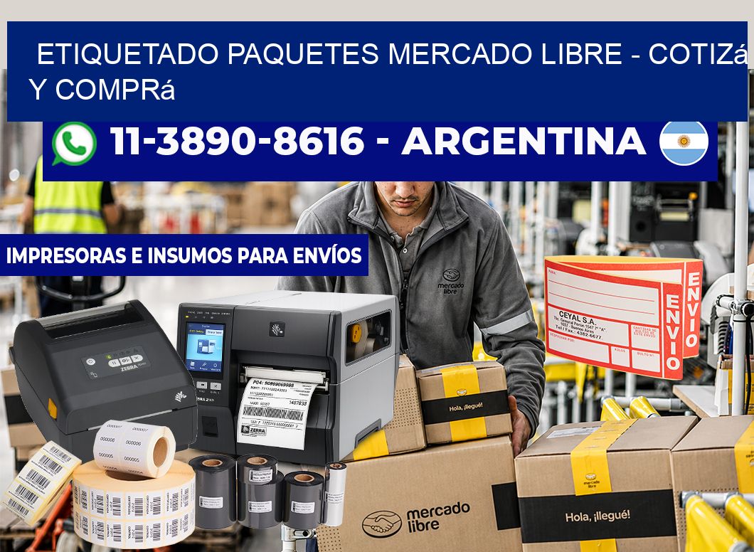etiquetado paquetes mercado libre – Cotizá y comprá