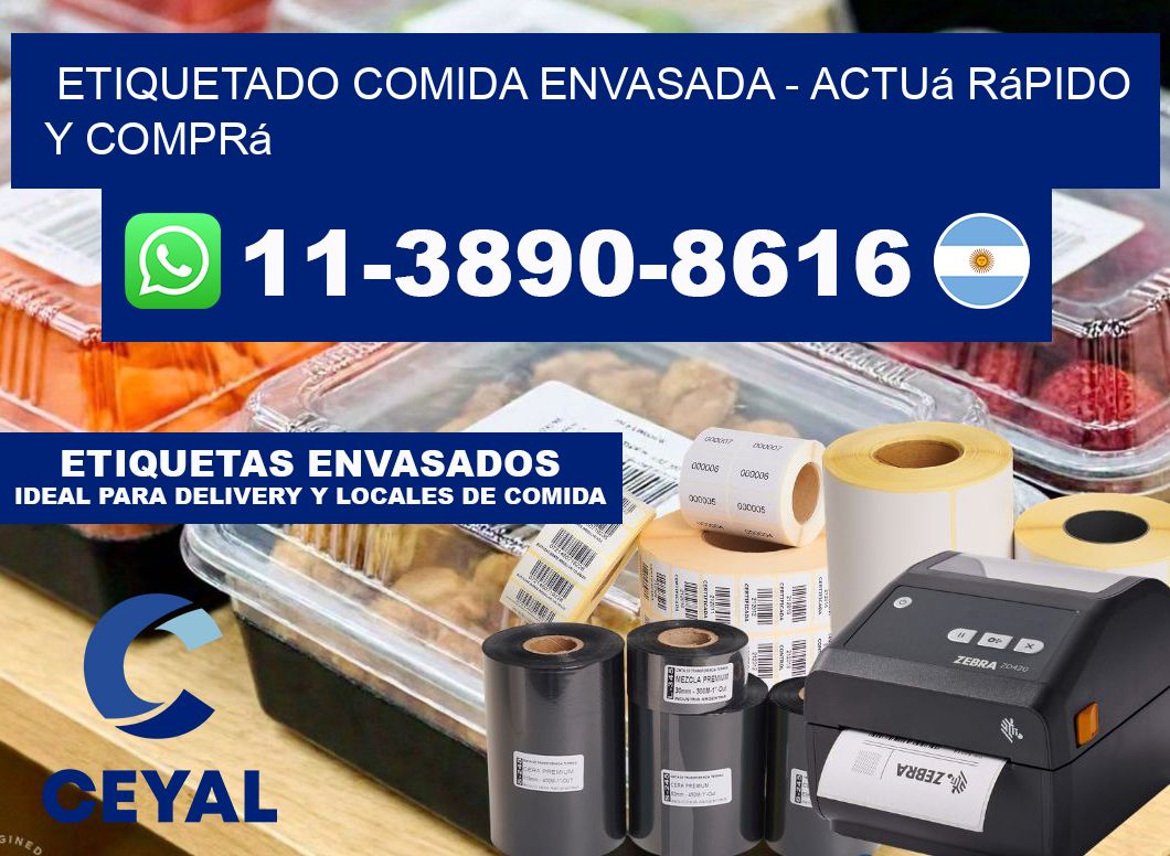 Etiquetado comida envasada - Actuá rápido y comprá