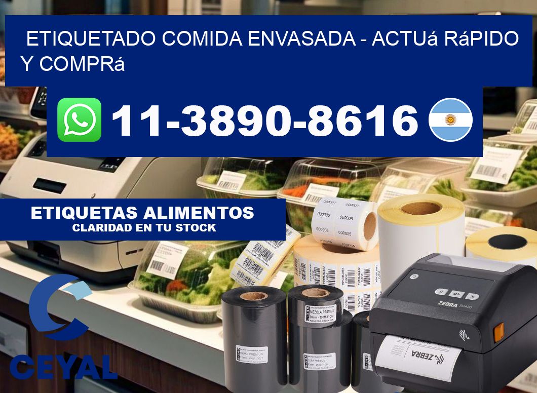 Etiquetado comida envasada - Actuá rápido y comprá