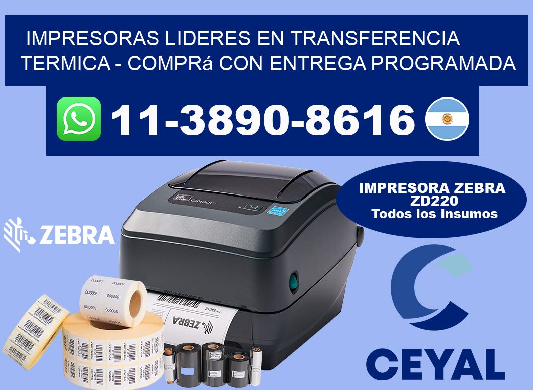 IMPRESORAS LIDERES EN TRANSFERENCIA TERMICA - Comprá con entrega programada