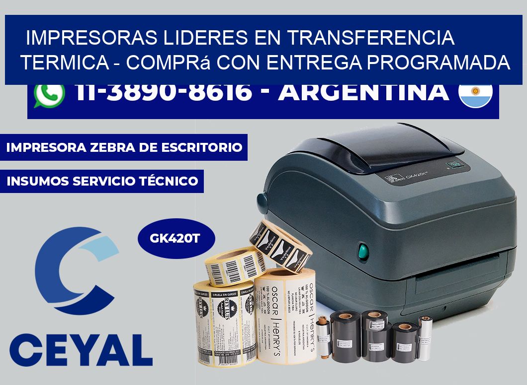 IMPRESORAS LIDERES EN TRANSFERENCIA TERMICA - Comprá con entrega programada