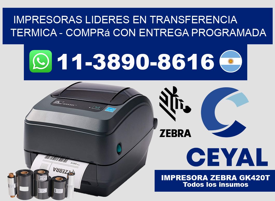 IMPRESORAS LIDERES EN TRANSFERENCIA TERMICA - Comprá con entrega programada