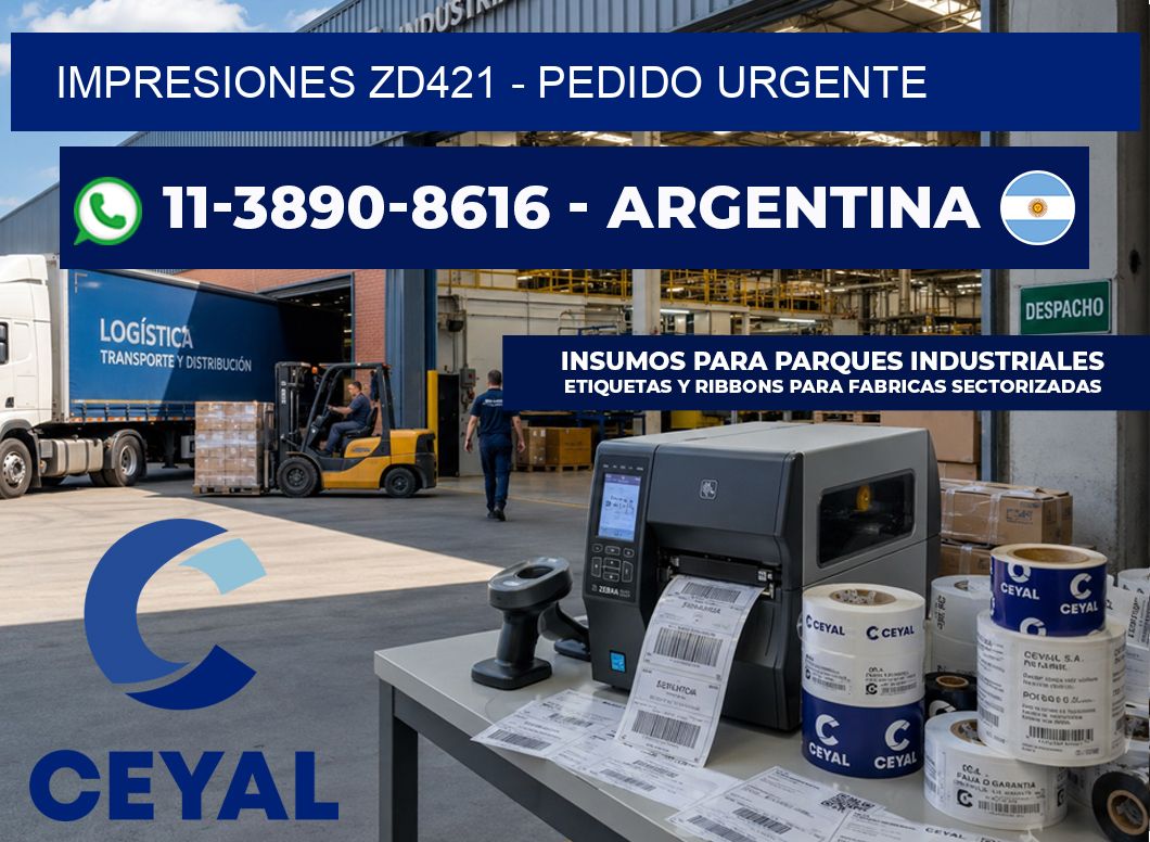 Impresiones ZD421 - Pedido urgente